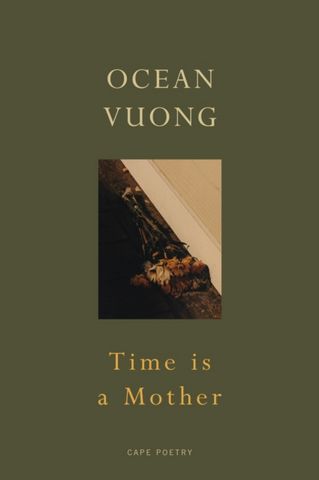 Time is a Mother 5 Time is a Mother - Ocean Vuong - 9781787333703