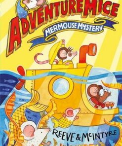 Adventuremice: Mermouse Mystery - Philip Reeve - 9781788452687