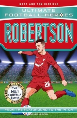 UFH: Robertson 69 Robertson (Ultimate Football Heroes - The No.1 football series): Collect Them All! - Matt & Tom Oldfield - 9781789464924