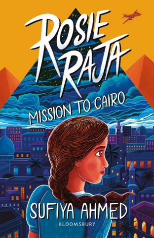 Rosie Raja: Mission to Cairo - Sufiya Ahmed - 9781801990103