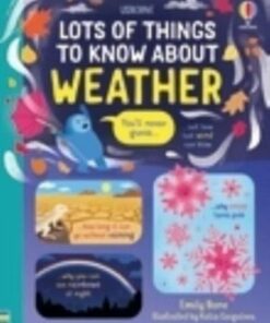 Lots of Things to Know About Weather - Emily Bone - 9781803701349