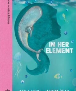 In Her Element: 2021 - Jamila Gavin - 9781838323592