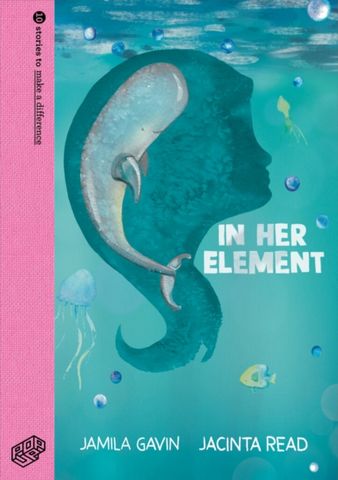 In Her Element: 2021 - Jamila Gavin - 9781838323592