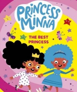 Princess Minna: The Best Princess - Kirsty Applebaum - 9781839948022