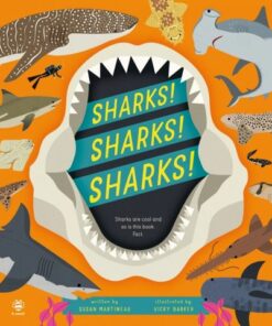 Sharks! Sharks! Sharks!: Sharks are Cool and So is This Book. Fact. - Susan Martineau - 9781913918729