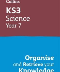 KS3 Science Year 7: Organise and retrieve your knowledge: Ideal for Year 7 (Collins KS3 Revision) - Collins KS3 - 9780008598679