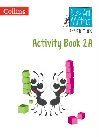 Busy Ant Maths 2nd Edition - Activity Book 2A 2 Busy Ant Maths 2nd Edition - Activity Book 2A - Jo Power - 9780008613310