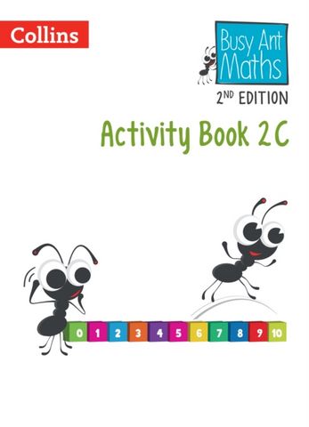 Busy Ant Maths 2nd Edition - Activity Book 2C 2 Busy Ant Maths 2nd Edition - Activity Book 2C - Nicola Morgan - 9780008613334