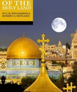 The Oxford History of the Holy Land - Robert G. Hoyland (Professor of the late Antique and early Islamic History of the Middle East