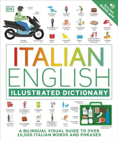 Italian English Illustrated Dictionary: A Bilingual Visual Guide to Over 10