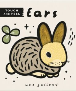 Wee Gallery Touch and Feel: Ears - Surya Sajnani - 9780711275416
