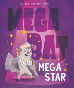 Megabat Megastar - Anna Humphrey - 9780735271661
