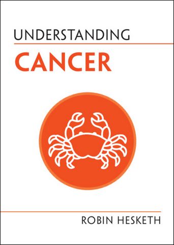 Understanding Cancer - Robin Hesketh (University of Cambridge) - 9781009005999