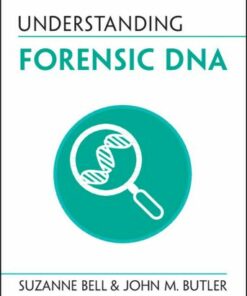 Understanding Forensic DNA - Suzanne Bell (West Virginia University) - 9781009044011