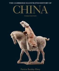 The Cambridge Illustrated History of China - Patricia Buckley Ebrey (University of Washington) - 9781009151443