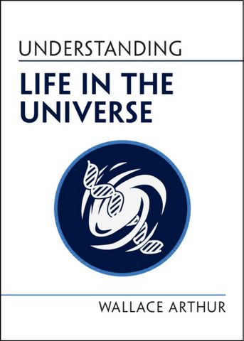 Understanding Life in the Universe 4 Understanding Life in the Universe - Wallace Arthur - 9781009207324