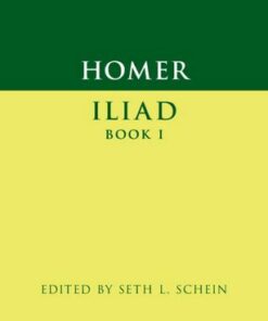 Homer: Iliad Book I - Seth L. Schein (University of California