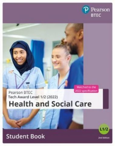 BTEC Tech Award 2022 Health and Social Care Student Book 1 BTEC Tech Award 2022 Health and Social Care Student Book - - 9781292444628