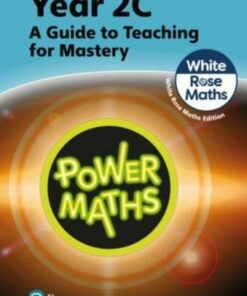 Power Maths Teaching Guide 2C - White Rose Maths edition - Tony Staneff - 9781292450520