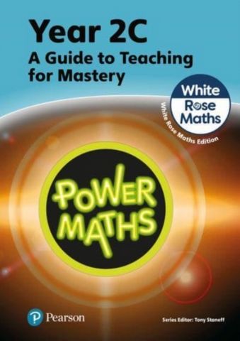 Power Maths 2nd Edition Teaching Guide 2C (White Rose Maths edition) 2 Power Maths Teaching Guide 2C - White Rose Maths edition - Tony Staneff - 9781292450520