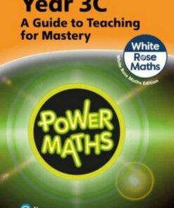 Power Maths Teaching Guide 3C - White Rose Maths edition - Tony Staneff - 9781292450551
