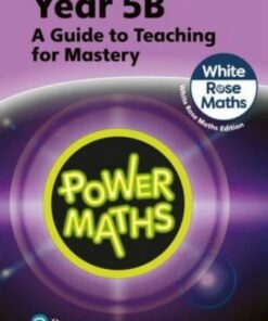 Power Maths Teaching Guide 5B - White Rose Maths edition - Tony Staneff - 9781292450605