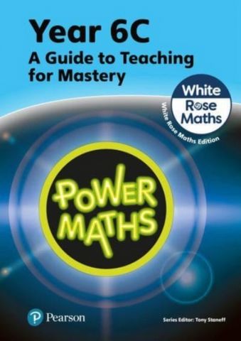 Power Maths Teaching Guide 6C - White Rose Maths edition - Tony Staneff - 9781292450643