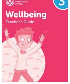 Oxford International Primary Wellbeing: Teacher's Guide 3 - Adrian Bethune - 9781382036207