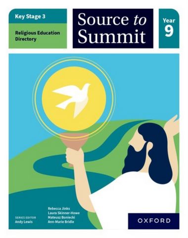 Key Stage 3 Religious Education Directory: Source to Summit Year 9 Student Book - Rebecca Jinks - 9781382036382