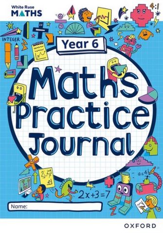 White Rose Maths Practice Journals Year 6 Workbook: Single Copy - Mary-Kate Connolly - 9781382044790