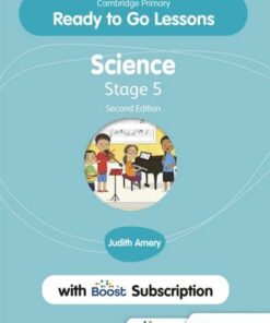 Cambridge Primary Ready to Go Lessons for Science 5 Second edition with Boost Subscription - Judith Amery - 9781398346710