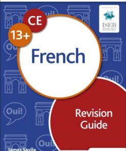 Common Entrance 13+ French Revision Guide - James Savile - 9781398351967