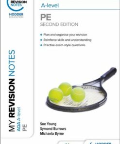 My Revision Notes: AQA A-level PE Second Edition - Sue Young - 9781398360594