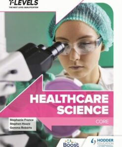 Healthcare Science T Level: Core - Stephen Hoare - 9781398361287