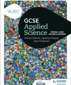 WJEC GCSE Applied Science: Single and Double Award - Jeremy Pollard - 9781398369030