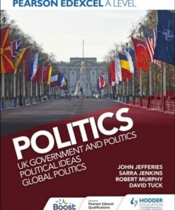 Pearson Edexcel A Level Politics: UK Government and Politics