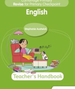 Cambridge Primary Revise for Primary Checkpoint English Teacher's Handbook 2nd edition - Stephanie Austwick - 9781398369849