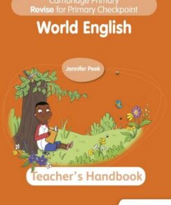Cambridge Primary Revise for Primary Checkpoint World English Teacher's Handbook - Jennifer Peek - 9781398369887