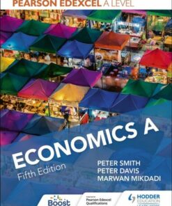 Pearson Edexcel A level Economics A Fifth Edition - Peter Smith - 9781398374713