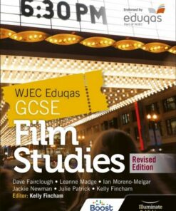 WJEC Eduqas GCSE Film Studies - Student Book - Revised Edition - Jackie Newman - 9781398376656