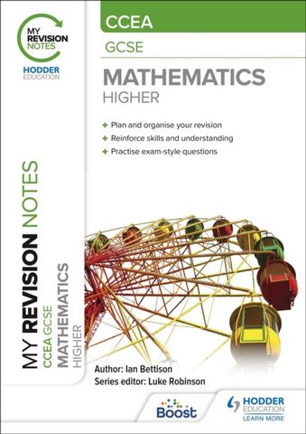 My Revision Notes: CCEA GCSE Mathematics Higher - Ian Bettison - 9781398376700