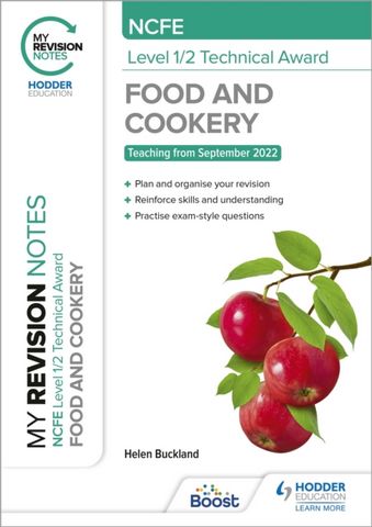 My Revision Notes: NCFE Level 1/2 Technical Award in Food and Cookery - Helen Buckland - 9781398378957