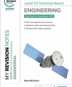 My Revision Notes: NCFE Level 1/2 Technical Award in Engineering - Steve McCulloch - 9781398378964