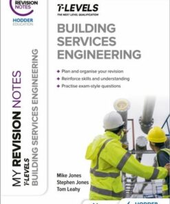 My Revision Notes: Building Services Engineering T Level - Mike Jones - 9781398384491