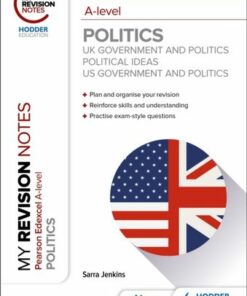 My Revision Notes: Pearson Edexcel A-level Politics: UK Government and Politics