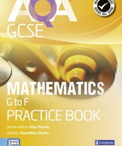 AQA GCSE Mathematics G-F Practice Book - Glyn Payne - 9781408240908