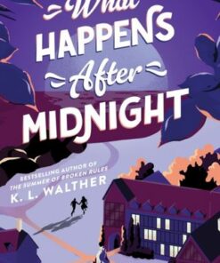 What Happens After Midnight - K. L. Walther - 9781728263137