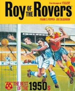 Roy of the Rovers: The Best of the 1950s - Frank Pepper - 9781781087176