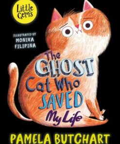 The Ghost Cat Who Saved My Life - Pamela Butchart - 9781800902152