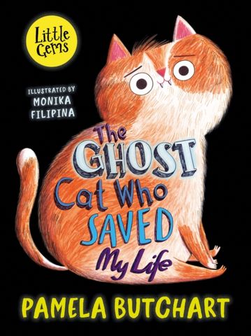 The Ghost Cat Who Saved My Life - Pamela Butchart - 9781800902152